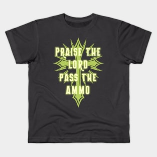 Praise the Lord and Pass the Ammo Kids T-Shirt